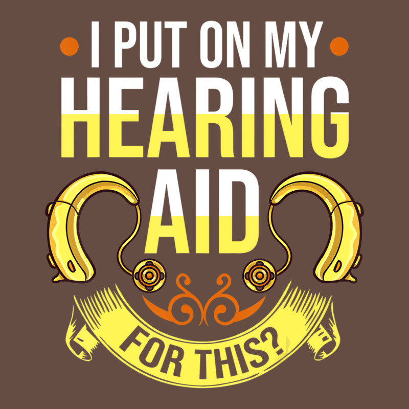 Hearing Aid Gift Funny Deaf Awareness T Shirt Long Sleeve Tee by tuanDangUi | Teevron