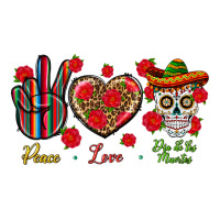 Peace Love Dia De Los Muertos | Teevron