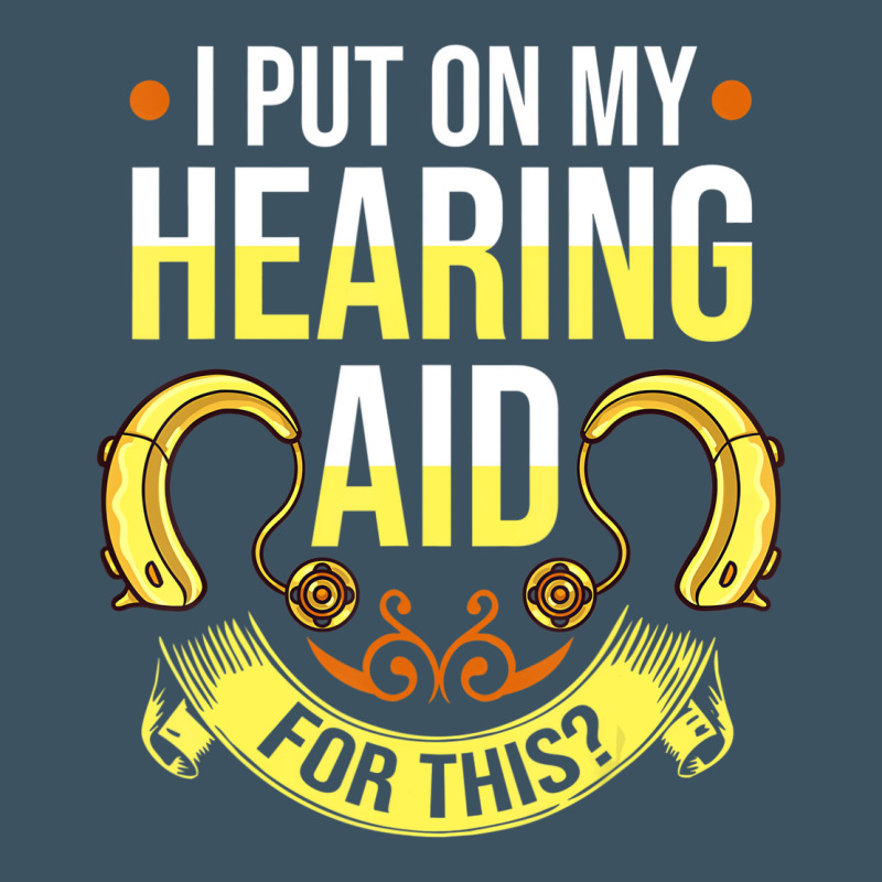 Hearing Aid Gift Funny Deaf Awareness T Shirt Urban Hoodie by tuanDangUi | Teevron