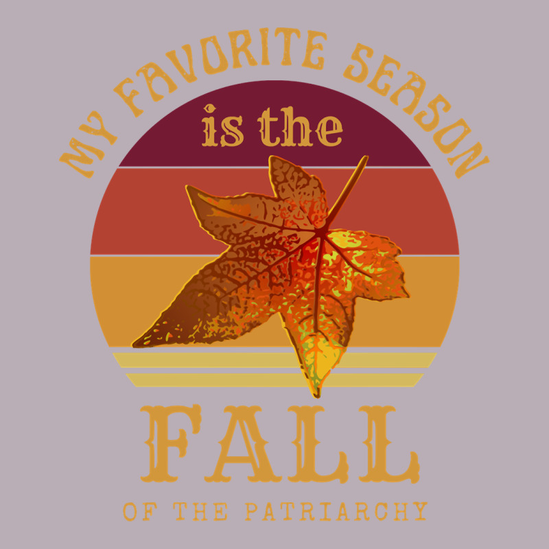 Feminist My Favorite Season Is Fall Patriarchy Retro Vintage Long Slee Vintage Tee by DesignPulse | Teevron