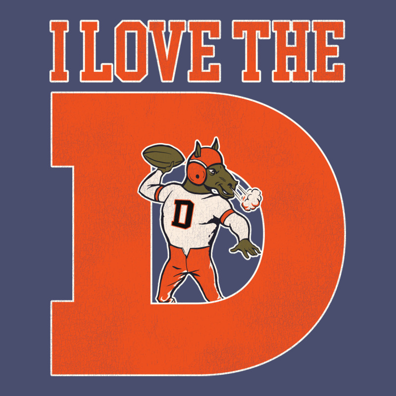 I Love The D Broncos Football Quote Vintage Tee by PixelWave | Teevron