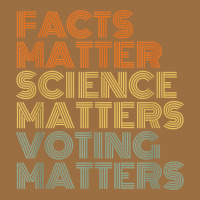 Facts Matter Science Matters Voting Matters Liberal Democrat T Shirt C Vintage Tee | Teevron