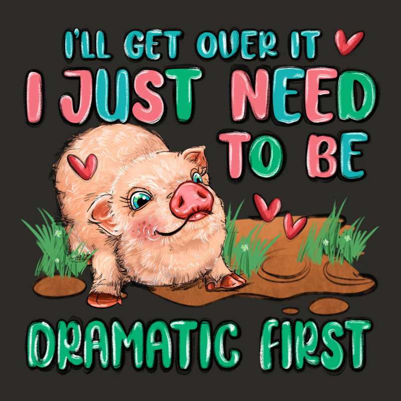 I Will Get Over It I Just Need To Be Dramatic Firs Heavy Core Tee by MaliasSmallBusiness | Teevron
