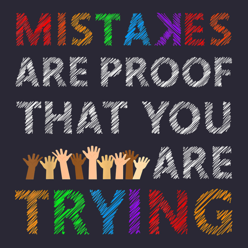 Mistakes Are Proof That You Are Trying Teacher Inspirational T Shirt Vintage Tee by StudioElite | Teevron