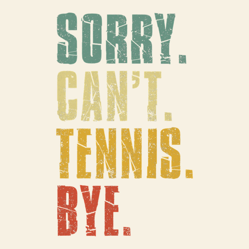 Sorry Can't Tennis Bye Funny Vintage Retro Tennis Player T Shirt Vintage Tee by StudioElite | Teevron