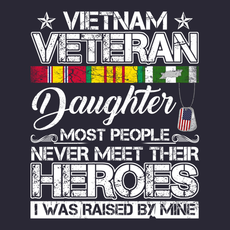 Vietnam Veteran Daughter Most People Never Meet Their Heroes Vintage Tee by SnappyArt | Teevron