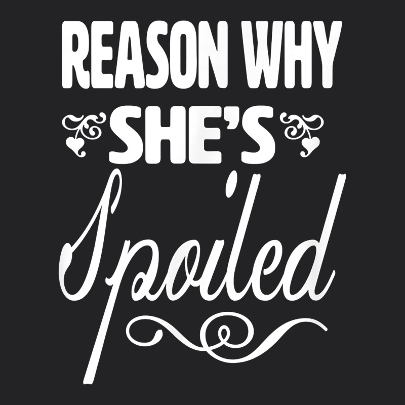 The Reason She Is Spoiled Couples Matching Set Valentines T Shirt Vintage Tee by SnappyArt | Teevron
