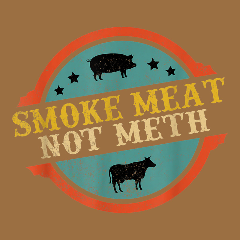 Smoke Meat Not Meth Funny Bbq Grill Lover Meat Lover Retro Vintage Tee by FloraArt | Teevron