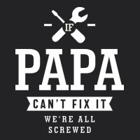 If Papa Can't Fix It We're All Screwed - Fathers Day Vintage Tee | Teevron