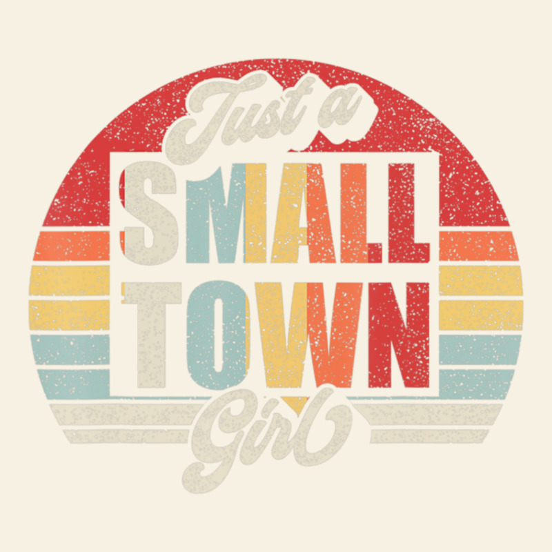 Limited Edition Retro Vintage Just A Small Town Girl Vintage Tee by ArtMosaic | Teevron