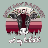 Not My Pasture Not My Bullshit Classic Tee | Teevron