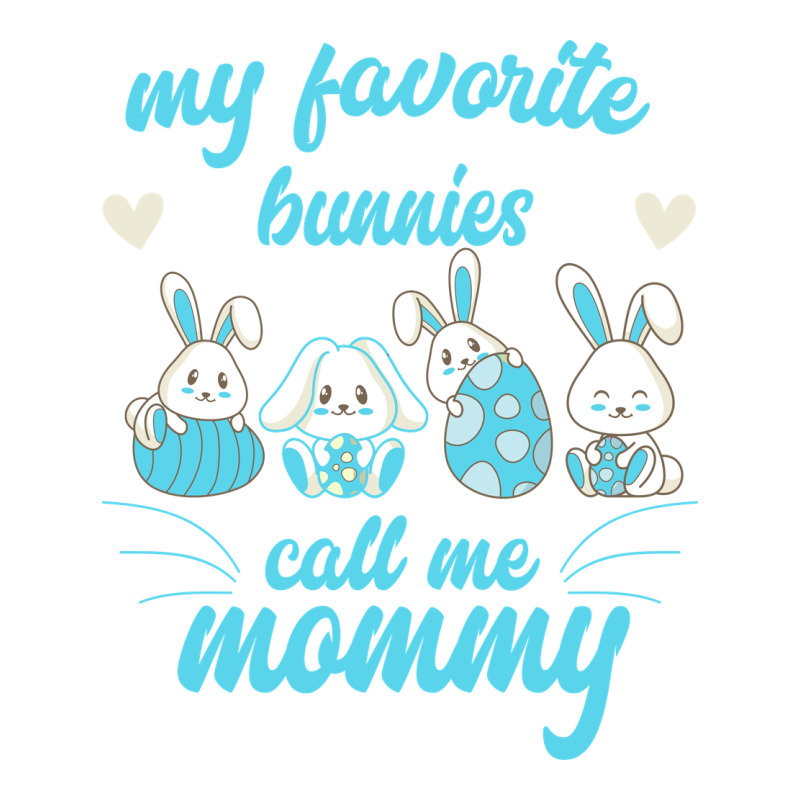 My Favorite Bunnies Call Me Mommy Classic Tee by Bettercallsaul | Teevron