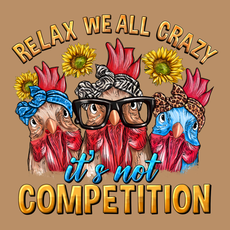 Relax We All Crazy It's Not Competition Vintage Hoodie by texasbilliewilder | Teevron