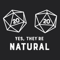Yes They're Natural 20 Dice Funny Rpg Gamer Vintage Tee | Teevron