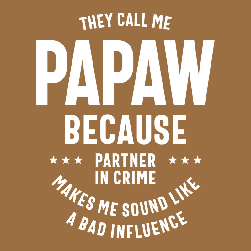 Mens They Call Me Papaw Because Partner In Crime - Dad & Grandpa Birth Vintage Tee by artisFamous | Teevron