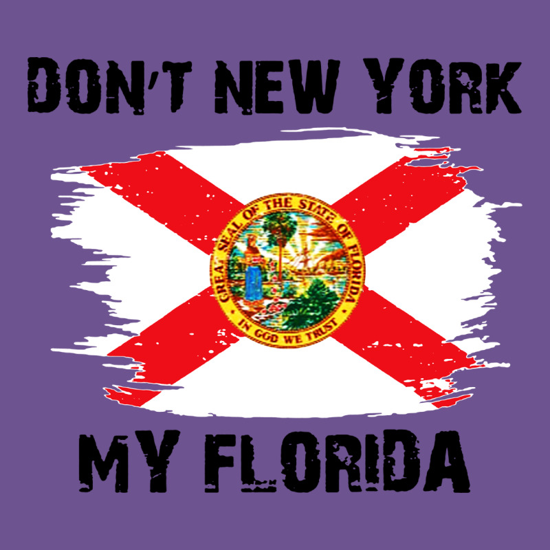 Don't New York My Florida T Shirt Flag Vintage Tee by artisFamous | Teevron