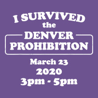 I Survived Denver Prohibition 2020 Vintage Tee | Teevron