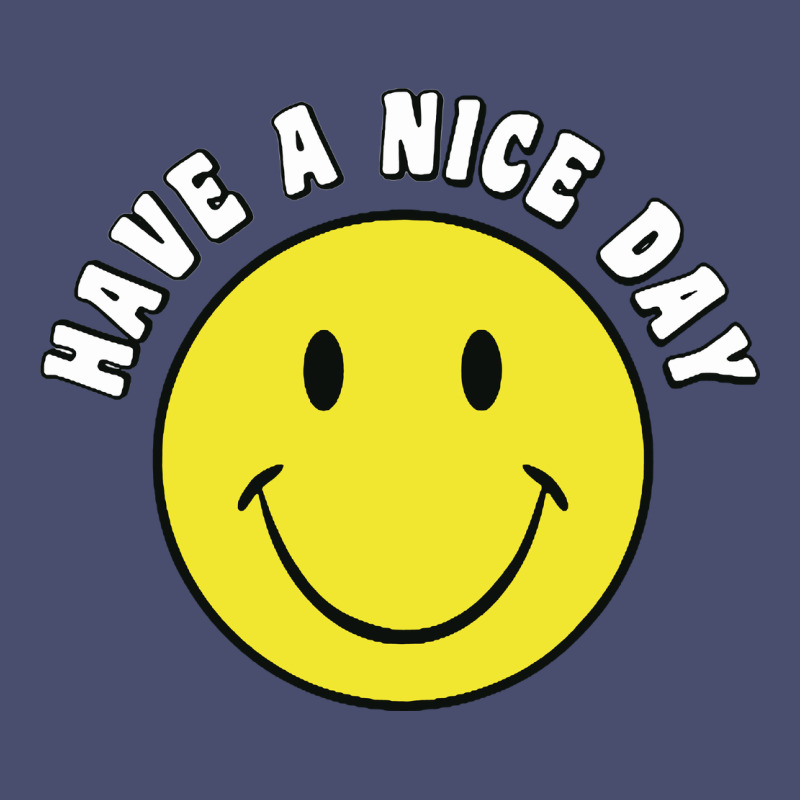 Retro   Have A Nice Day   Smile Happy Face Vintage Tee by artisFamous | Teevron