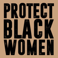 Protect Black Women Quotes Vintage Tee | Teevron