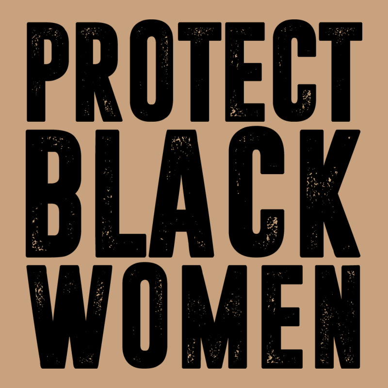 Protect Black Women Quotes Vintage Tee by artisFamous | Teevron