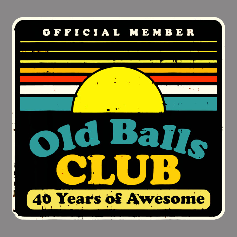 Mens Old Balls Club 40 Years Awesome Vintage Tee by artisFamous | Teevron
