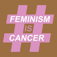 Feminism Is Cancer Vintage Tee | Teevron
