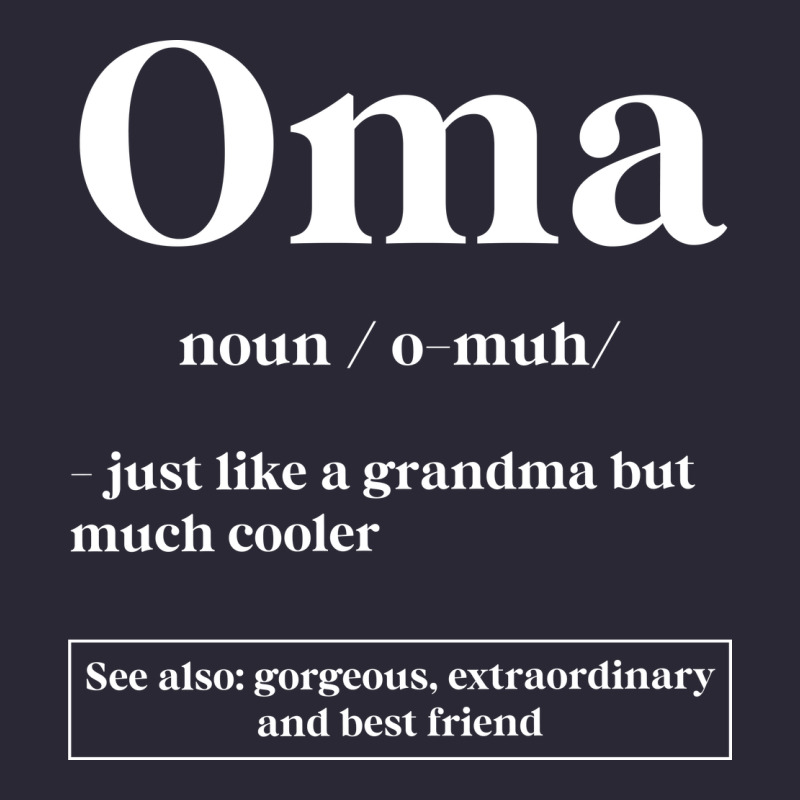 Oma Definition - Mother's Day Gift Vintage Tee by artisFamous | Teevron