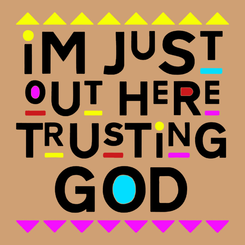 I'm Just Out Here Trusting God Vintage Tee by artisFamous | Teevron
