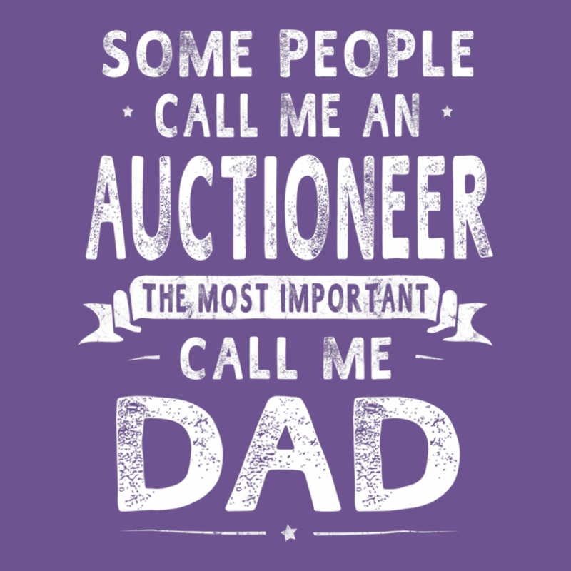 Auctioneer Dad Father's Day Gifts Father Daddy Men T Shirt Vintage Tee by artisFamous | Teevron