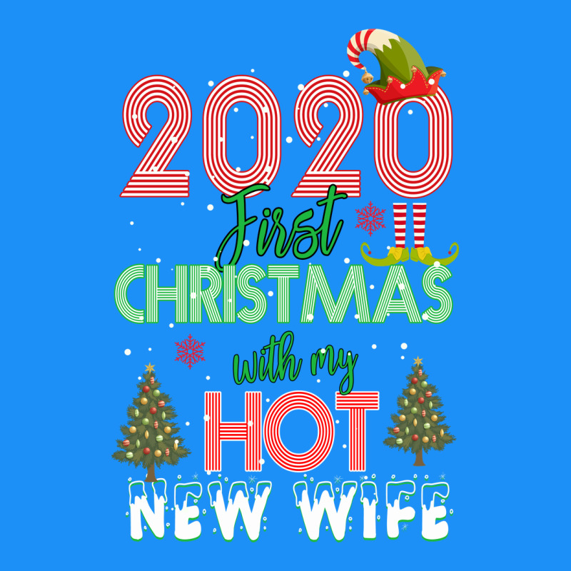 2020 First Christmas With My Hot New Wife Classic Tee by Bettercallsaul | Teevron