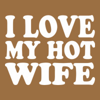 I Love My Hot Wife Vintage Tee | Teevron