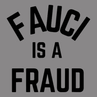 Fauci Is A Fraud Vintage Tee | Teevron