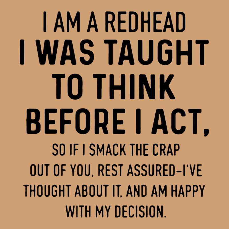 I Am A Redhead I Was Taught To Think Vintage Tee by artisFamous | Teevron