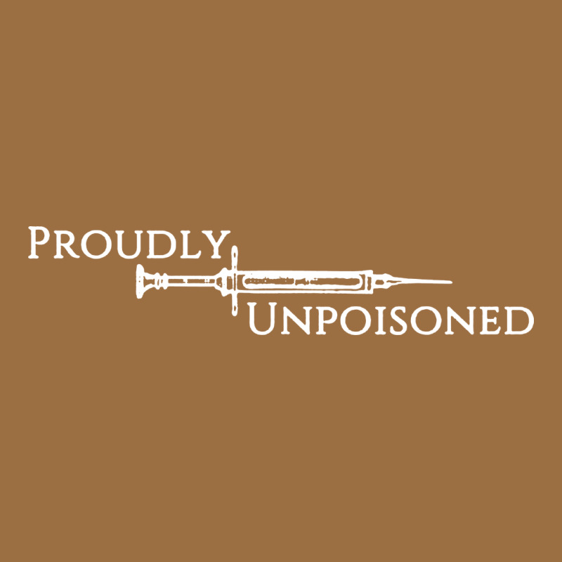 Proudly Unpoisoned Vintage Tee by artisFamous | Teevron