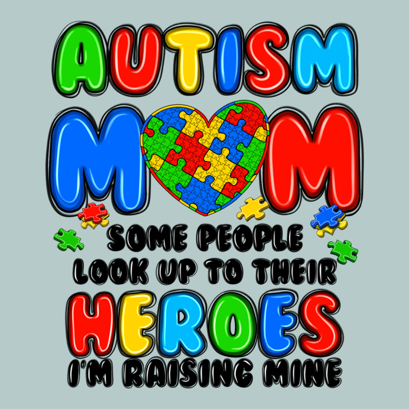 Autism Mom Some People Look Up To Their Heroes I'm Heavy Core Tee by JahusDesignShop | Teevron