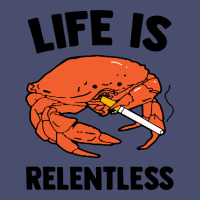 Crab Life Is Relentless Vintage Tee | Teevron