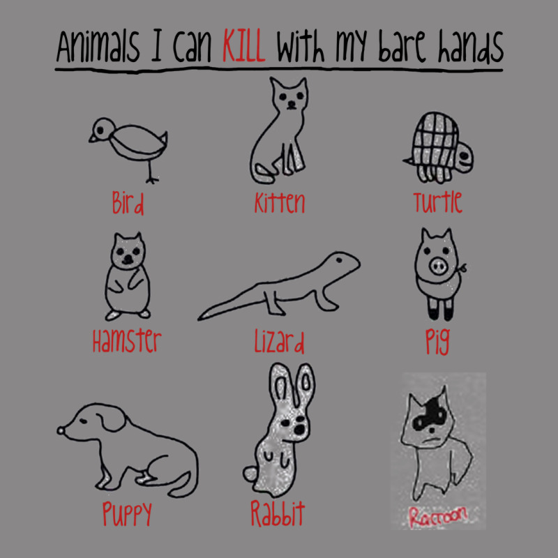 Animals I Can Kill With My Bare Hands Vintage Tee by artisFamous | Teevron