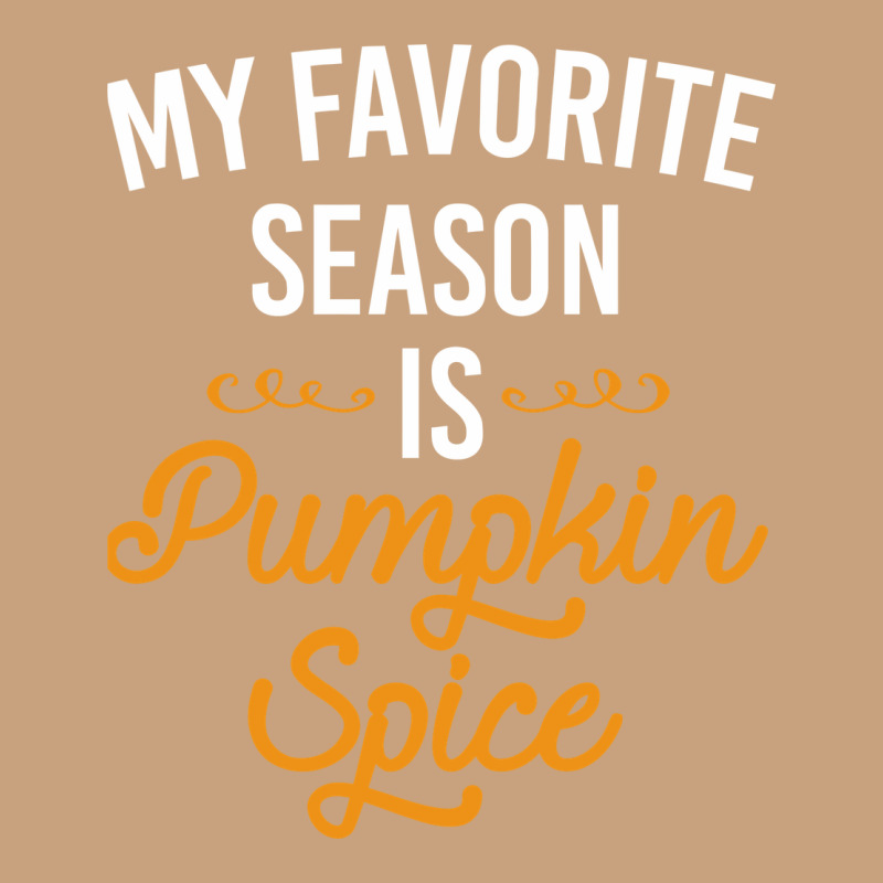 My Favorite Season Is Pumpkin Spice Vintage Tee by artisFamous | Teevron