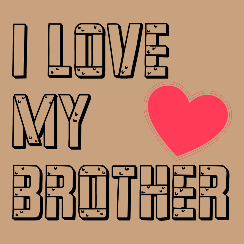I Love My Brother, Brothers Day , Brother Sister  Love Vintage Tee by artisFamous | Teevron
