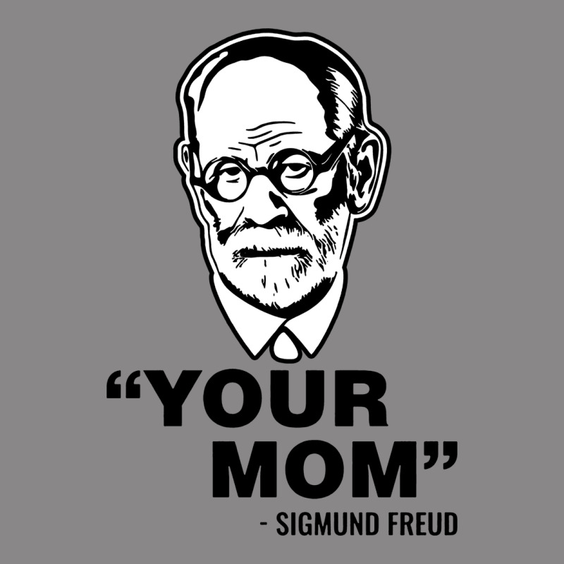 Your Mom  Sigmund Freud Vintage Tee by artisFamous | Teevron