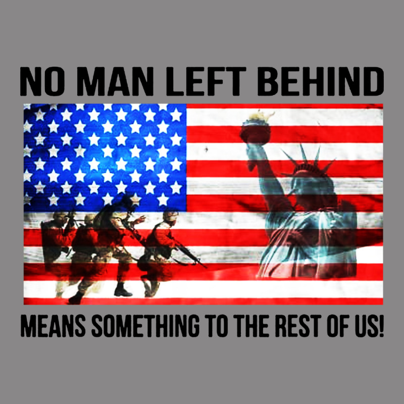 No Man Left Behind Means Something To The Rest Of Us Vintage Tee by artisFamous | Teevron