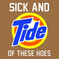 Sick And Tide Of These Hoes Vintage Tee | Teevron