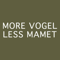 More Vogel Less Mamet Vintage Tee | Teevron