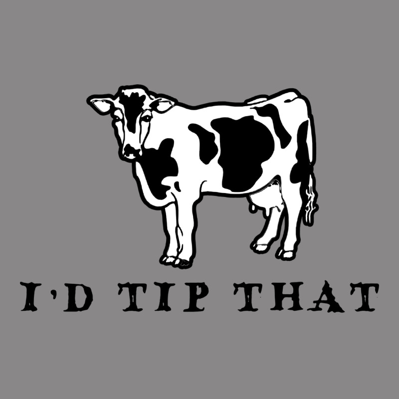 I'd Tip That Funny Cow Tipping Design Vintage Tee by artisFamous | Teevron