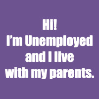I'm Unemployed And I Live With My Parents Vintage Tee | Teevron