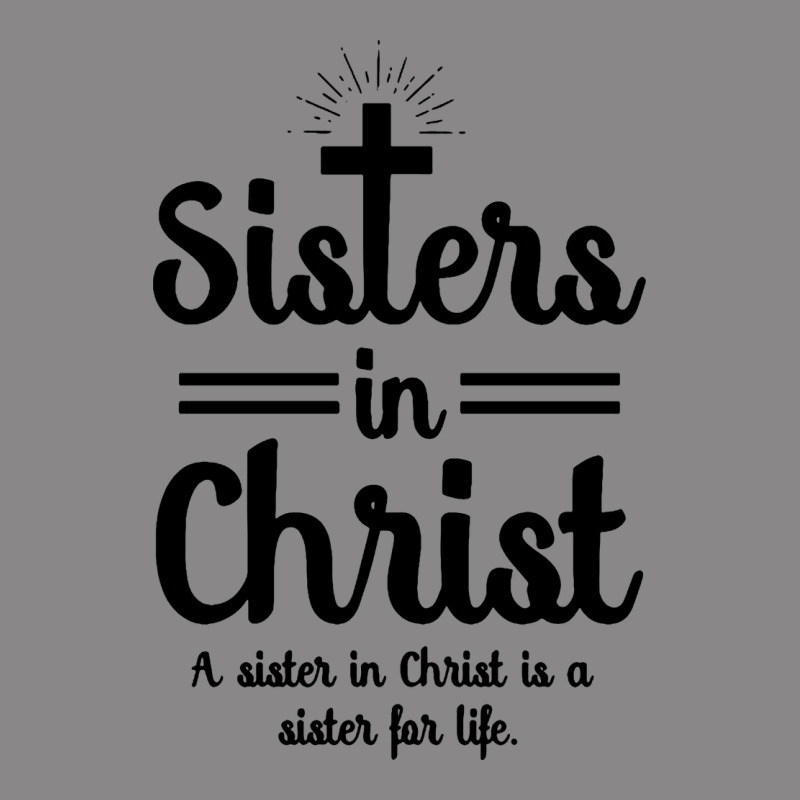 Sister In Christ Vintage Tee by artisFamous | Teevron