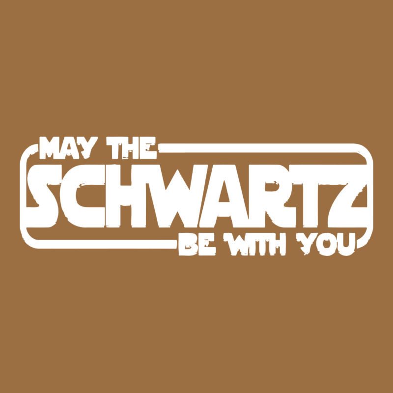 May The Schwartz Be With You Vintage Tee by artisFamous | Teevron