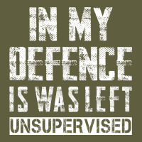 In My Defence I Was Left Unsupervised Vintage Tee | Teevron