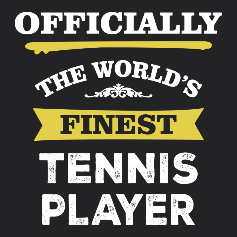 The World's Finest Tennis Player Vintage Tee by artisFamous | Teevron