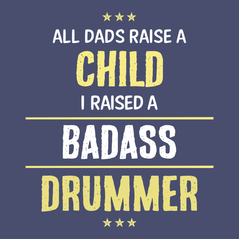 I Raised A Badass Drummer Vintage Tee by artisFamous | Teevron